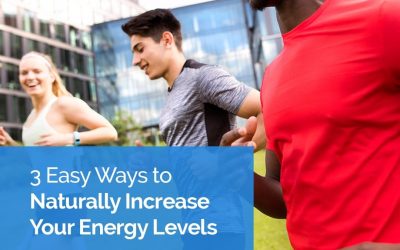 3 Easy Ways to Naturally Increase Your Energy Levels