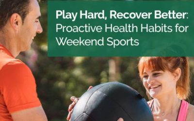 Play Hard, Recover Better: Proactive Health Habits for Weekend Sports