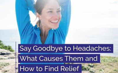 Say Goodbye to Headaches