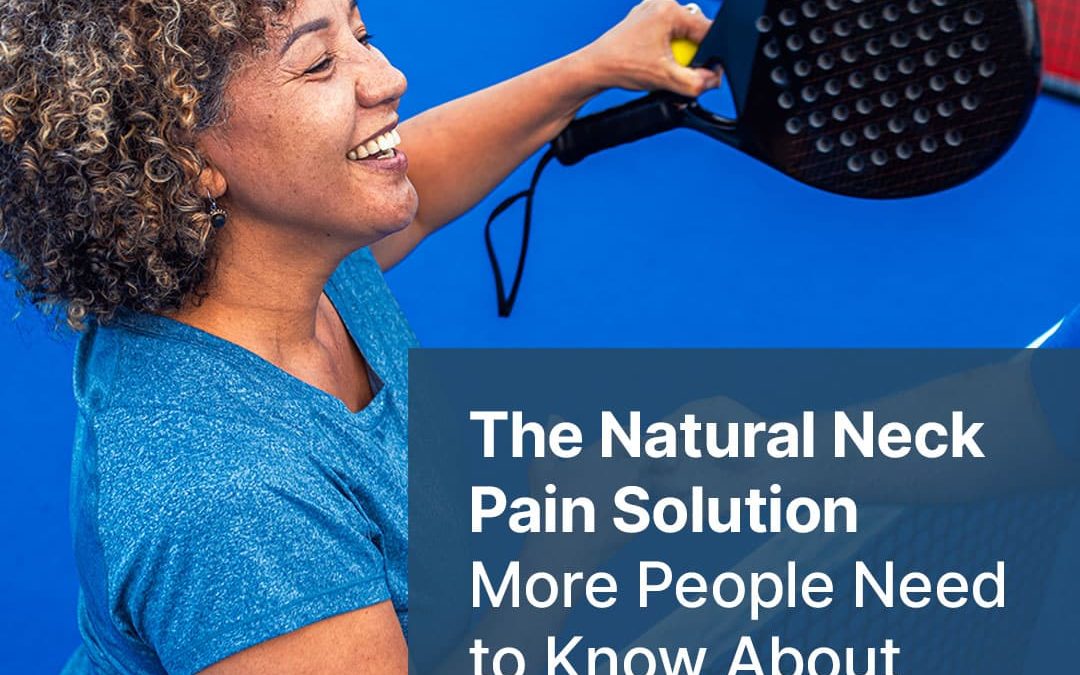 The Natural Neck Pain Solution More People Need to Know About